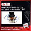 Evil Facebook Magician – FB Ads Magic by Ben Adkins – $47 free downoad, dbcflix, dbcflix.com, storedbc.com, downloadbusinesscourse, mega, google drive