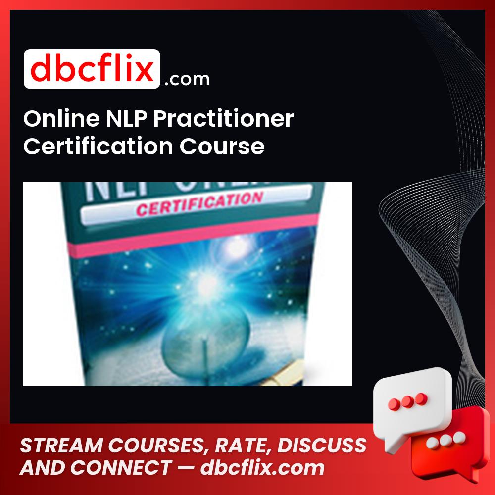 Online NLP Practitioner Certification Course (Accredited by ITOL) free downoad, dbcflix, dbcflix.com, storedbc.com, downloadbusinesscourse, mega, google drive