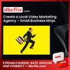 Create a Local Video Marketing Agency – Small Business Ninja free downoad, dbcflix, dbcflix.com, storedbc.com, downloadbusinesscourse, mega, google drive