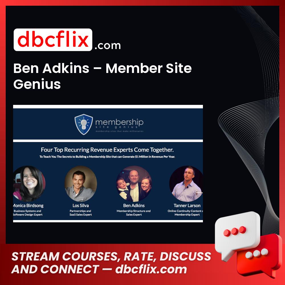 Ben Adkins – Member Site Genius free downoad, dbcflix, dbcflix.com, storedbc.com, downloadbusinesscourse, mega, google drive