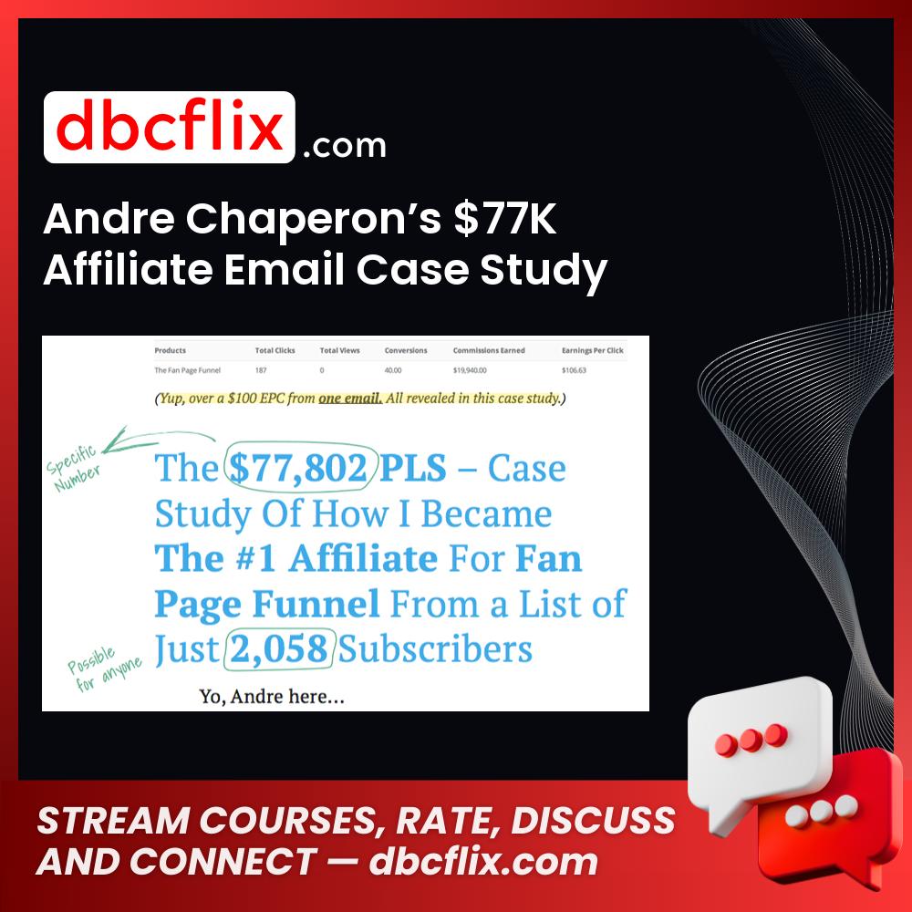 Andre Chaperon’s $77K Affiliate Email Case Study (PDF) free downoad, dbcflix, dbcflix.com, storedbc.com, downloadbusinesscourse, mega, google drive