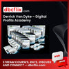 Derrick Van Dyke – Digital Profits Academy free downoad, dbcflix, dbcflix.com, storedbc.com, downloadbusinesscourse, mega, google drive