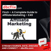 Finch – A Complete Guide to Affiliate Marketing – £40 free downoad, dbcflix, dbcflix.com, storedbc.com, downloadbusinesscourse, mega, google drive