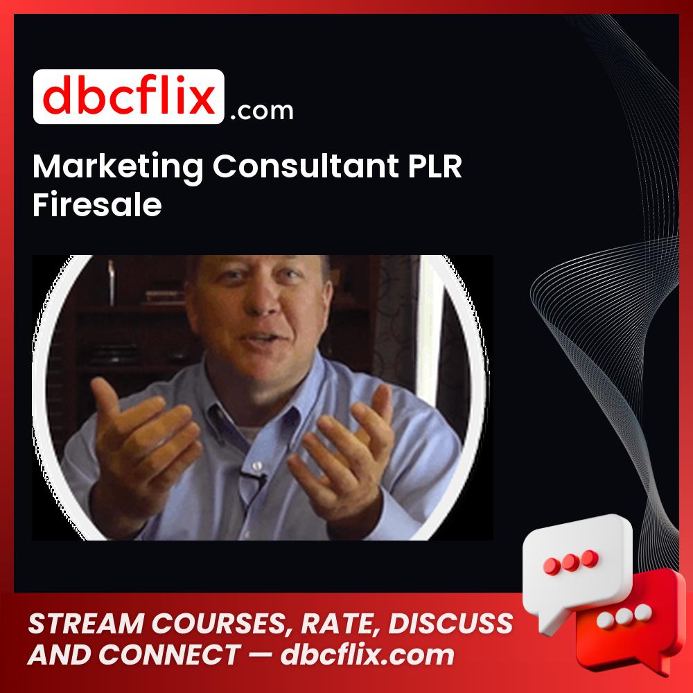 Marketing Consultant PLR Firesale free downoad, dbcflix, dbcflix.com, storedbc.com, downloadbusinesscourse, mega, google drive