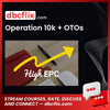 Operation 10k + OTOs free downoad, dbcflix, dbcflix.com, storedbc.com, downloadbusinesscourse, mega, google drive