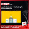 Justin Jackson – Marketing for Product People free downoad, dbcflix, dbcflix.com, storedbc.com, downloadbusinesscourse, mega, google drive