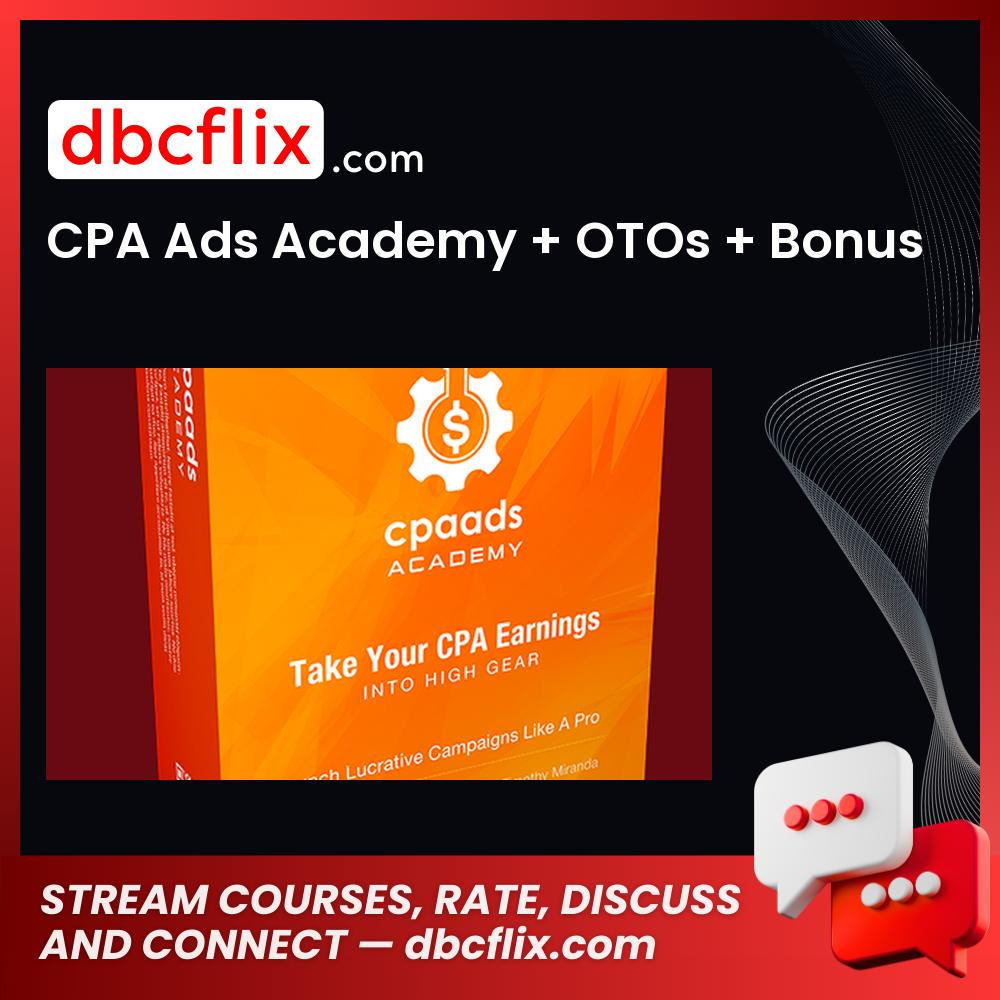 CPA Ads Academy + OTOs + Bonus free downoad, dbcflix, dbcflix.com, storedbc.com, downloadbusinesscourse, mega, google drive
