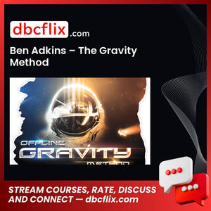 Ben Adkins – The Gravity Method free downoad, dbcflix, dbcflix.com, storedbc.com, downloadbusinesscourse, mega, google drive