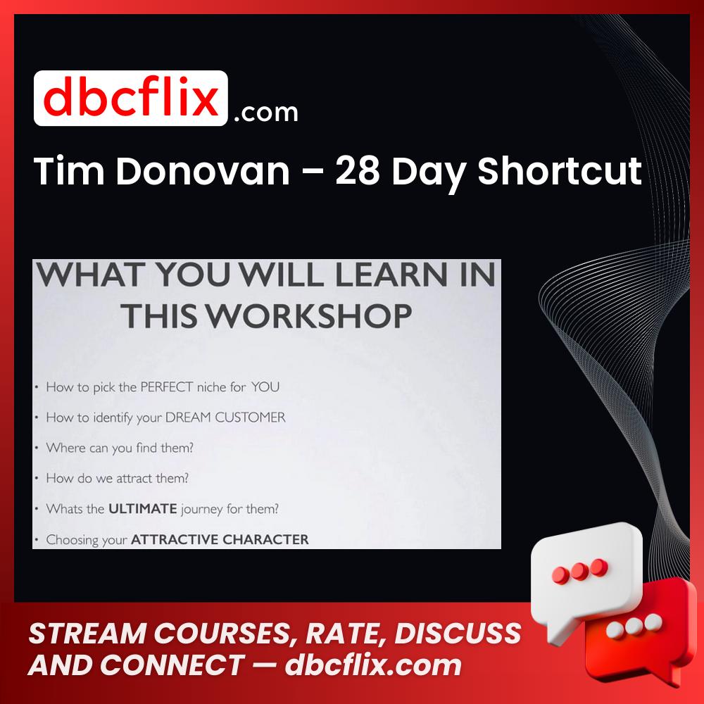 Tim Donovan – 28 Day Shortcut free downoad, dbcflix, dbcflix.com, storedbc.com, downloadbusinesscourse, mega, google drive
