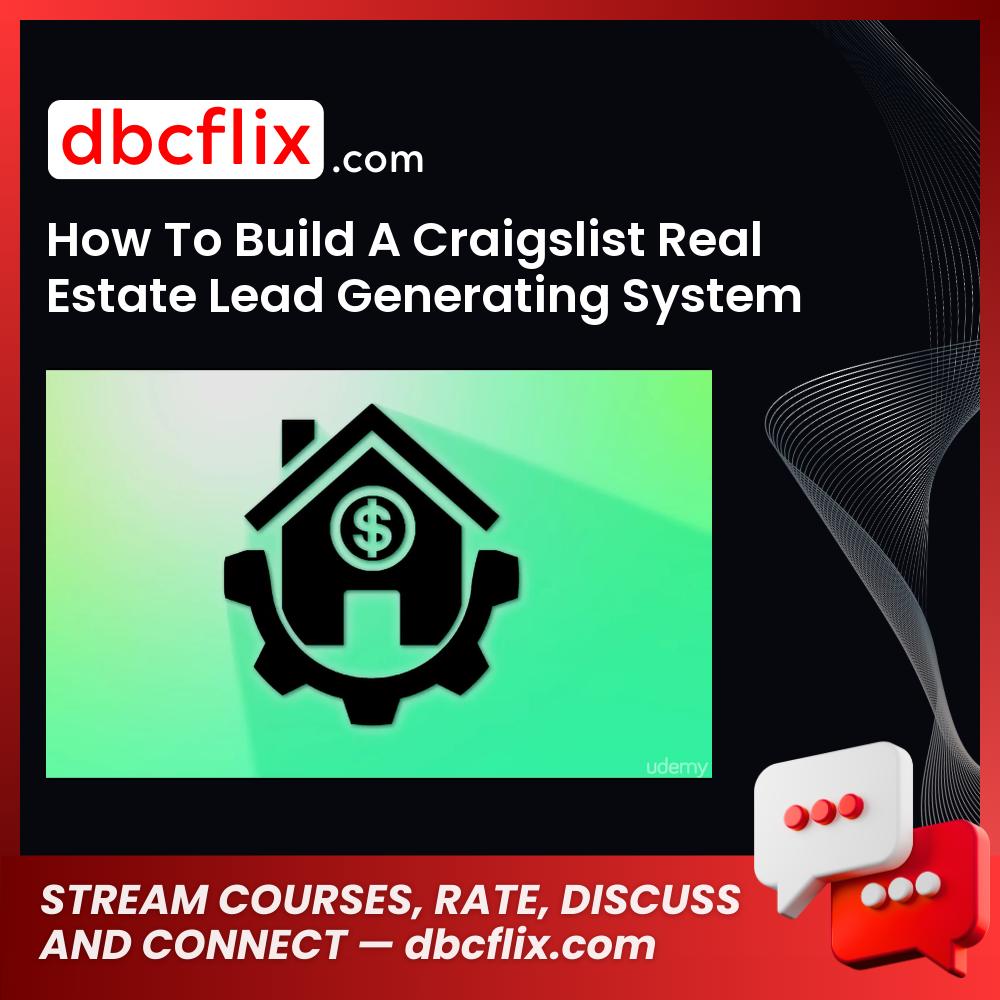 How To Build A Craigslist Real Estate Lead Generating System free downoad, dbcflix, dbcflix.com, storedbc.com, downloadbusinesscourse, mega, google drive