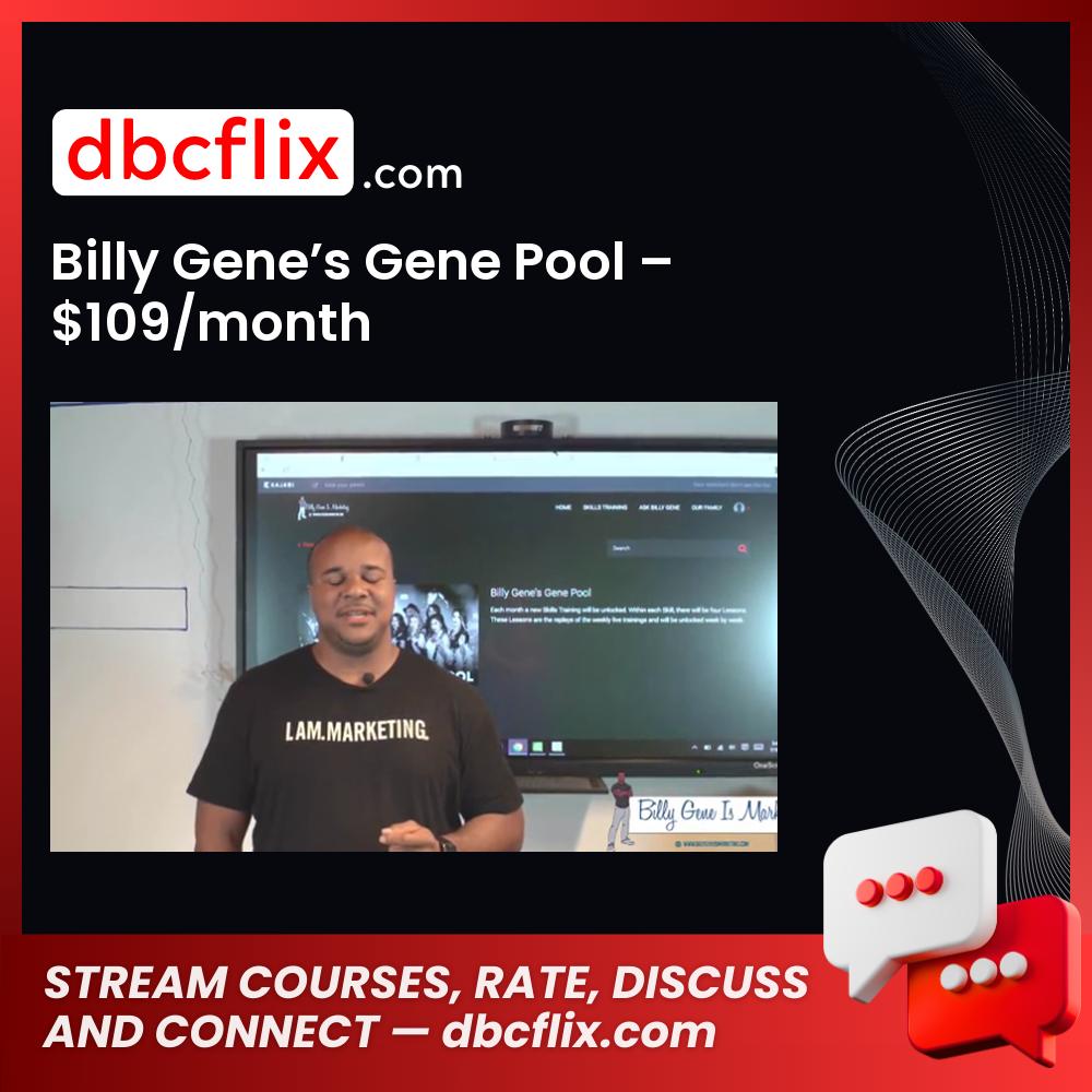 Billy Gene’s Gene Pool – $109/month free downoad, dbcflix, dbcflix.com, storedbc.com, downloadbusinesscourse, mega, google drive
