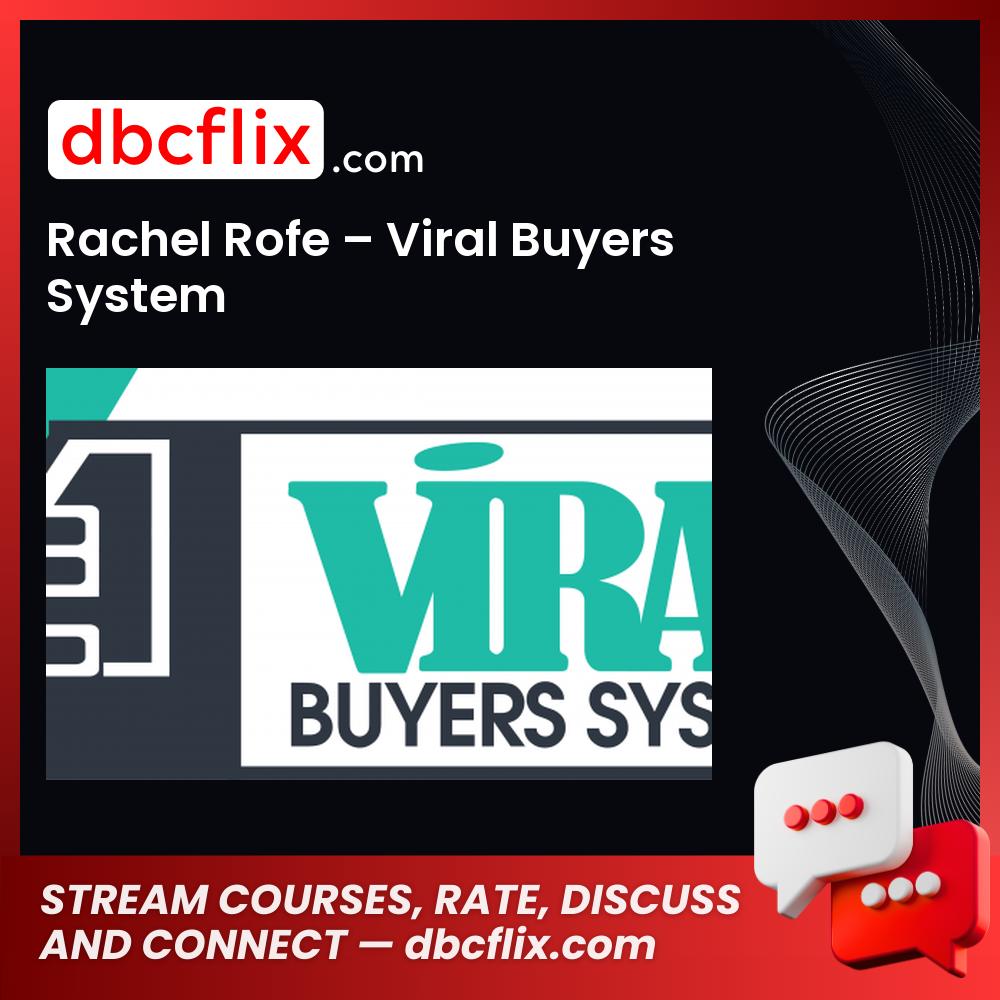 Rachel Rofe Viral Buyers System FREE DOWNLOAD