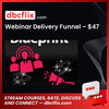 Webinar Delivery Funnel – $47 free downoad, dbcflix, dbcflix.com, storedbc.com, downloadbusinesscourse, mega, google drive
