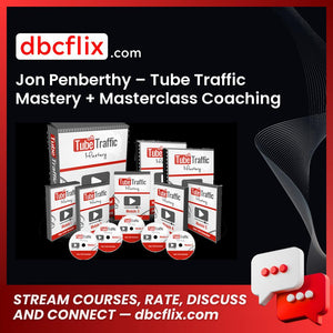 Jon Penberthy Tube Traffic Mastery Masterclass Coaching FREE DOWNLOAD