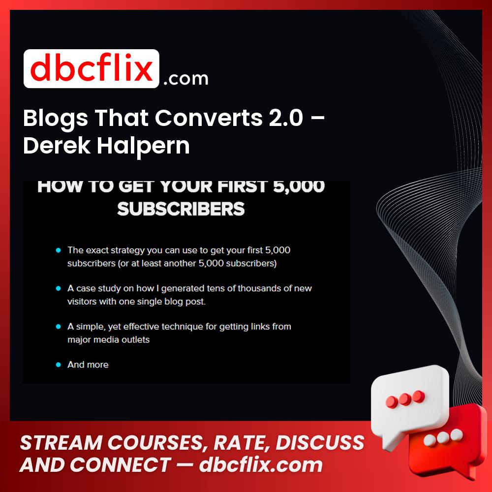 Blogs That Converts 2.0 – Derek Halpern free downoad, dbcflix, dbcflix.com, storedbc.com, downloadbusinesscourse, mega, google drive