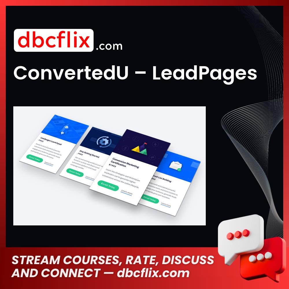 ConvertedU – LeadPages free downoad, dbcflix, dbcflix.com, storedbc.com, downloadbusinesscourse, mega, google drive