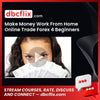 Make Money Work From Home Online Trade Forex 4 Beginners free downoad, dbcflix, dbcflix.com, storedbc.com, downloadbusinesscourse, mega, google drive
