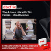 The 4-Hour Life with Tim Ferriss – CreativeLive free downoad, dbcflix, dbcflix.com, storedbc.com, downloadbusinesscourse, mega, google drive
