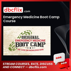 Emergency Medicine Boot Camp Course free downoad, dbcflix, dbcflix.com, storedbc.com, downloadbusinesscourse, mega, google drive