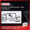 21 Hours To Mental Power – Ray Santiago III free downoad, dbcflix, dbcflix.com, storedbc.com, downloadbusinesscourse, mega, google drive