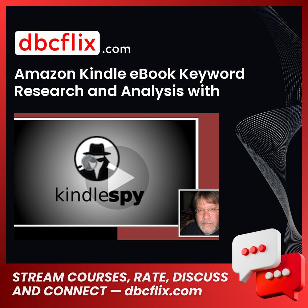 Amazon Kindle eBook Keyword Research and Analysis with KDSpy free downoad, dbcflix, dbcflix.com, storedbc.com, downloadbusinesscourse, mega, google drive