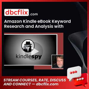 Amazon Kindle eBook Keyword Research and Analysis with KDSpy free downoad, dbcflix, dbcflix.com, storedbc.com, downloadbusinesscourse, mega, google drive