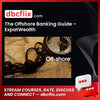 The Offshore Banking Guide – ExpatWealth free downoad, dbcflix, dbcflix.com, storedbc.com, downloadbusinesscourse, mega, google drive