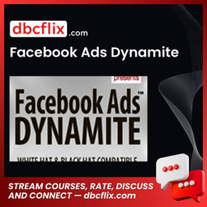 Facebook Ads Dynamite free downoad, dbcflix, dbcflix.com, storedbc.com, downloadbusinesscourse, mega, google drive