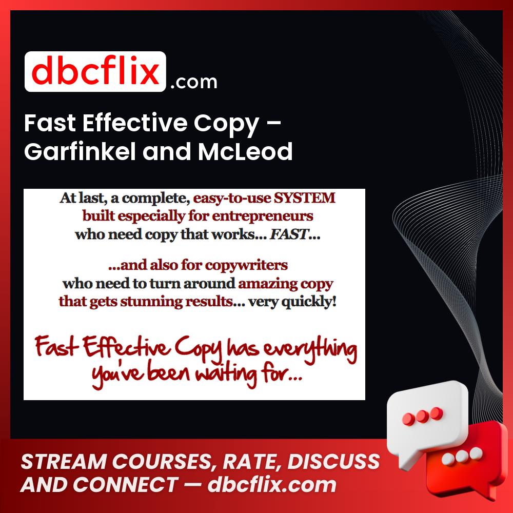 Fast Effective Copy – Garfinkel and McLeod free downoad, dbcflix, dbcflix.com, storedbc.com, downloadbusinesscourse, mega, google drive