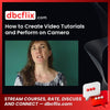 How to Create Video Tutorials and Perform on Camera free downoad, dbcflix, dbcflix.com, storedbc.com, downloadbusinesscourse, mega, google drive