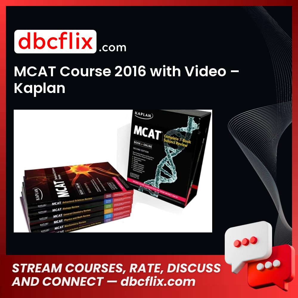 MCAT Course 2016 with Video – Kaplan free downoad, dbcflix, dbcflix.com, storedbc.com, downloadbusinesscourse, mega, google drive