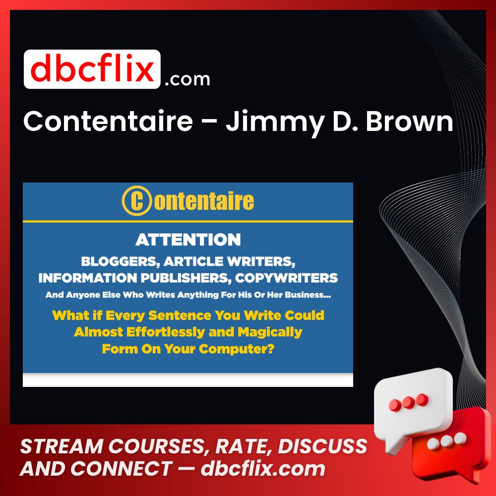 Contentaire – Jimmy D. Brown free downoad, dbcflix, dbcflix.com, storedbc.com, downloadbusinesscourse, mega, google drive