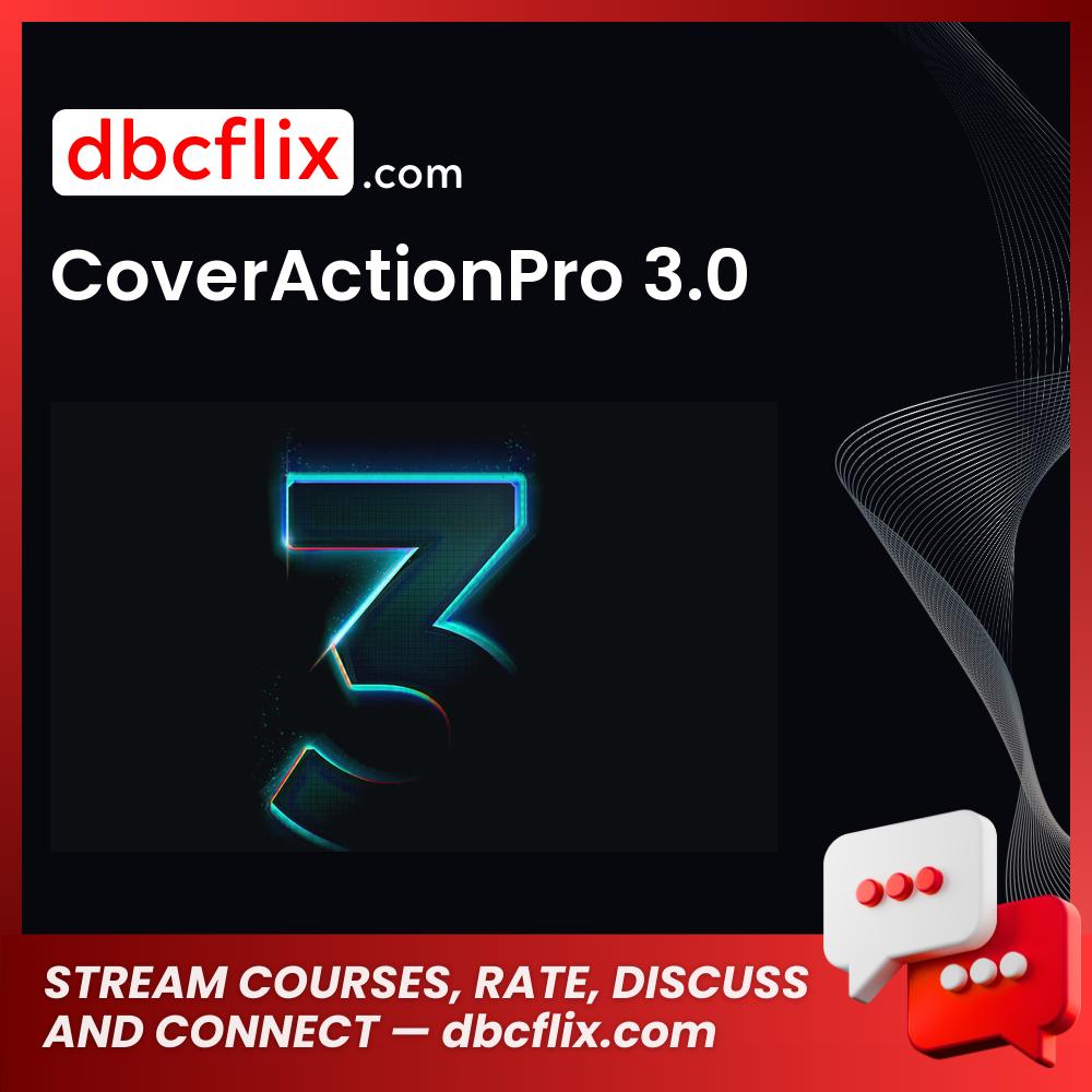 CoverActionPro 3.0 free downoad, dbcflix, dbcflix.com, storedbc.com, downloadbusinesscourse, mega, google drive