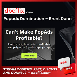 Popads Domination – Brent Dunn free downoad, dbcflix, dbcflix.com, storedbc.com, downloadbusinesscourse, mega, google drive