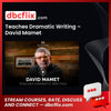 Teaches Dramatic Writing – David Mamet free downoad, dbcflix, dbcflix.com, storedbc.com, downloadbusinesscourse, mega, google drive