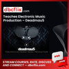 Teaches Electronic Music Production – Deadmau5 free downoad, dbcflix, dbcflix.com, storedbc.com, downloadbusinesscourse, mega, google drive