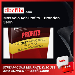 Max Solo Ads Profits – Brandon Sean free downoad, dbcflix, dbcflix.com, storedbc.com, downloadbusinesscourse, mega, google drive