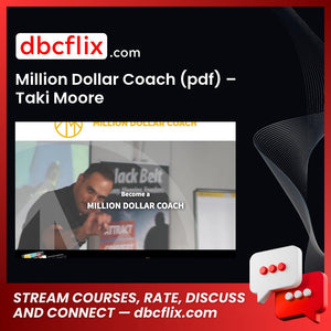 Million Dollar Coach (pdf) – Taki Moore free downoad, dbcflix, dbcflix.com, storedbc.com, downloadbusinesscourse, mega, google drive