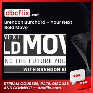 Brendon Burchard Your Next Bold Move FREE DOWNLOAD