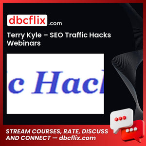 Terry Kyle Seo Traffic Hacks Webinars FREE DOWNLOAD