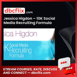 Jessica Higdon – 10K Social Media Recruiting Formula free downoad, dbcflix, dbcflix.com, storedbc.com, downloadbusinesscourse, mega, google drive