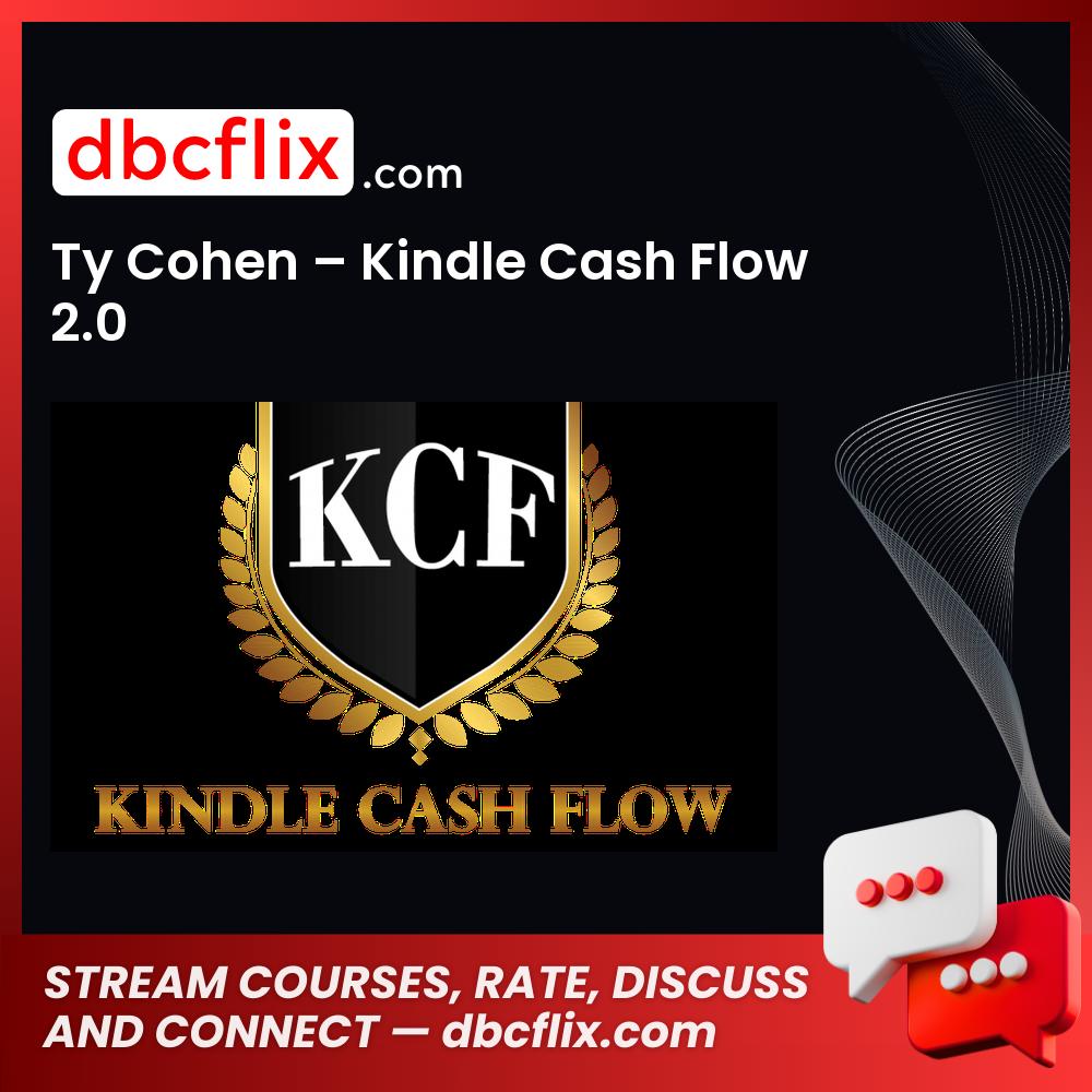 Ty Cohen – Kindle Cash Flow 2.0 free downoad, dbcflix, dbcflix.com, storedbc.com, downloadbusinesscourse, mega, google drive