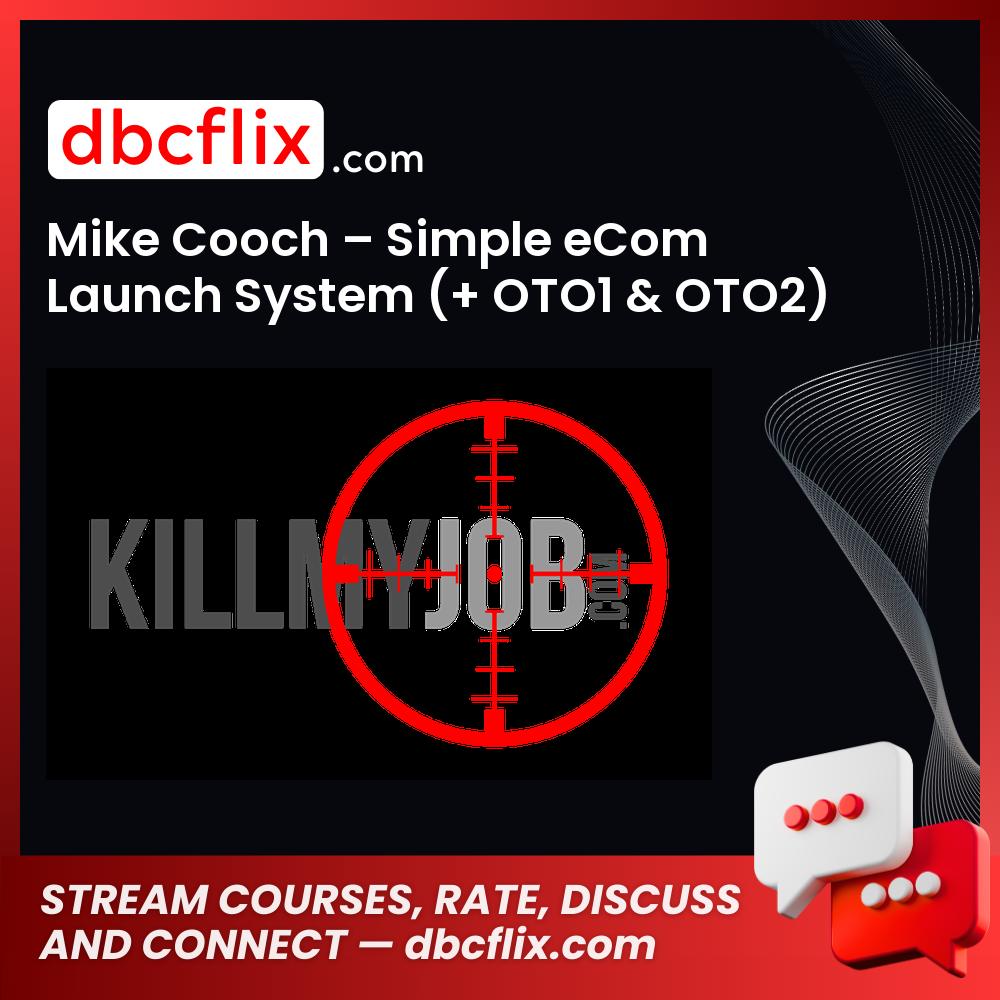 Mike Cooch Simple Ecom Launch System Oto1 Oto2 FREE DOWNLOAD