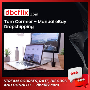 download, downloadbusinesscourse, free, google drive, mega, rapidgator, Tom Cormier Manual eBay Dropshipping