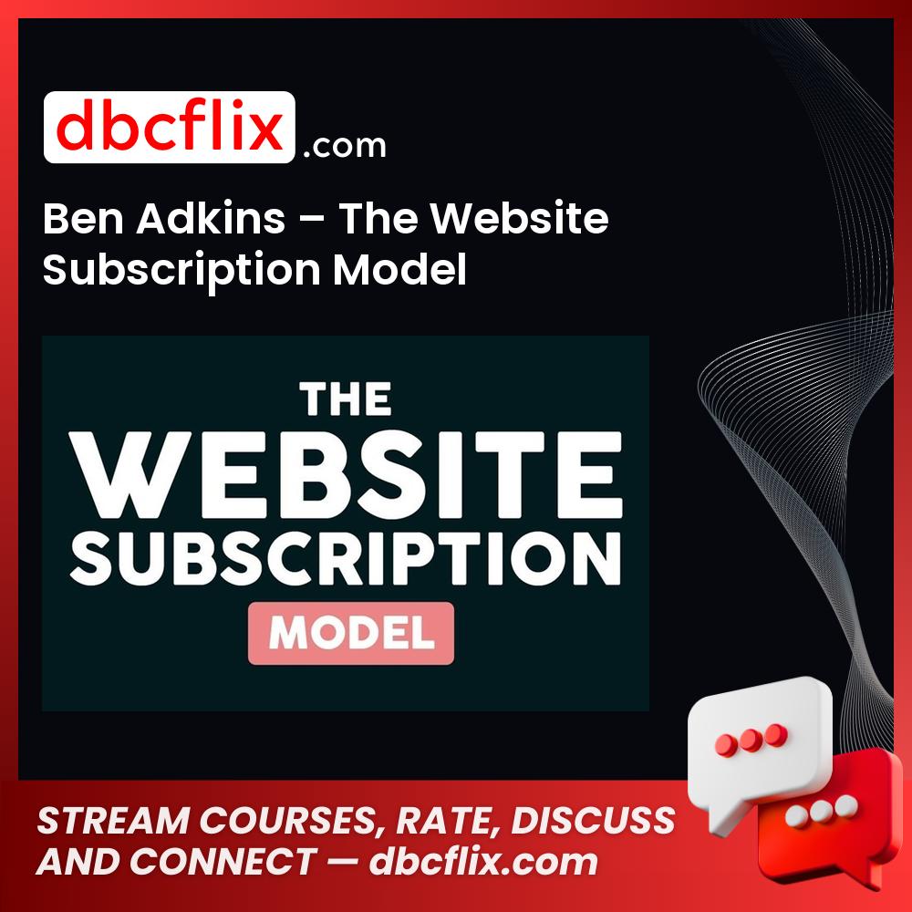 Ben Adkins The Website Subscription Model FREE DOWNLOAD