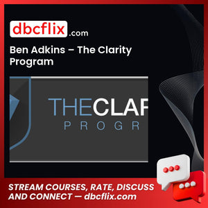 Ben Adkins The Clarity Program FREE DOWNLOAD