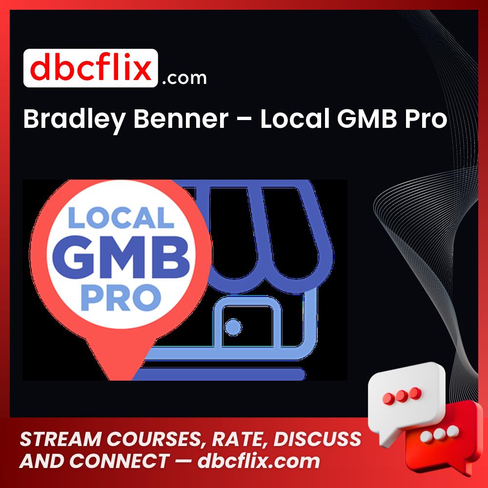 Bradley Benner Local Gmb Pro FREE DOWNLOAD