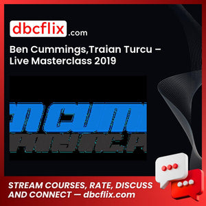 Ben Cummings,Traian Turcu – Live Masterclass 2019 free downoad, dbcflix, dbcflix.com, storedbc.com, downloadbusinesscourse, mega, google drive