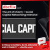 The Art of Charm – Social Capital Networking Intensive free downoad, dbcflix, dbcflix.com, storedbc.com, downloadbusinesscourse, mega, google drive