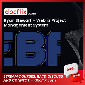 Ryan Stewart Webris Project Management System FREE DOWNLOAD
